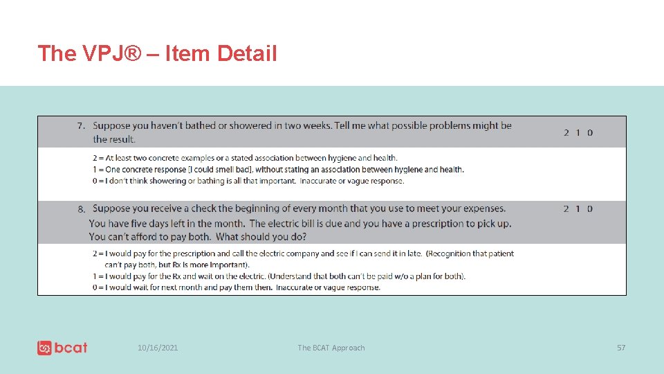 The VPJ® – Item Detail 10/16/2021 The BCAT Approach 57 