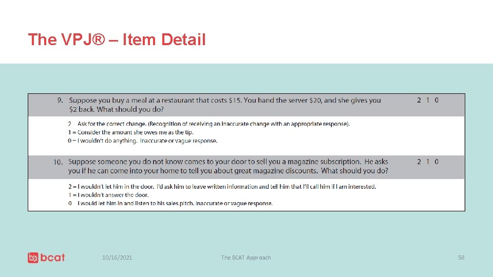The VPJ® – Item Detail 10/16/2021 The BCAT Approach 58 
