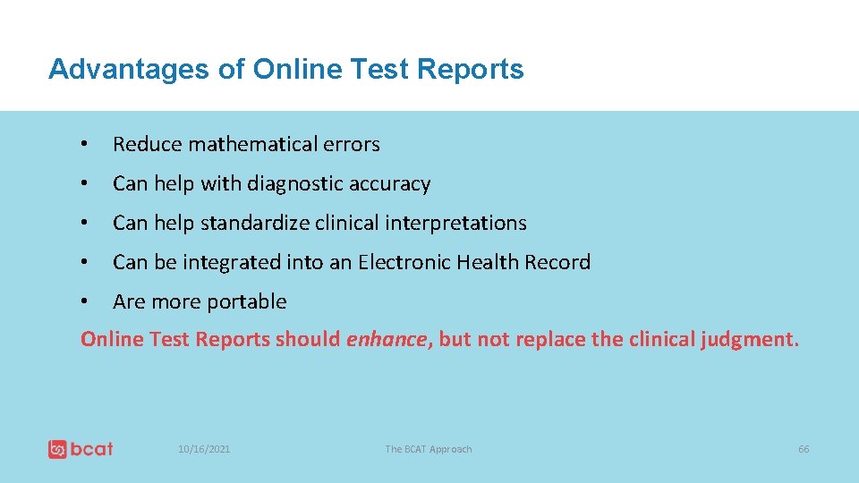 Advantages of Online Test Reports • Reduce mathematical errors • Can help with diagnostic