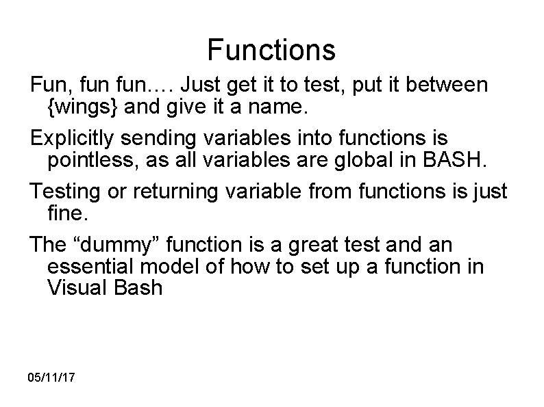 Functions Fun, fun…. Just get it to test, put it between {wings} and give