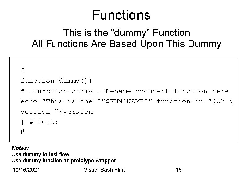 Functions This is the “dummy” Function All Functions Are Based Upon This Dummy #