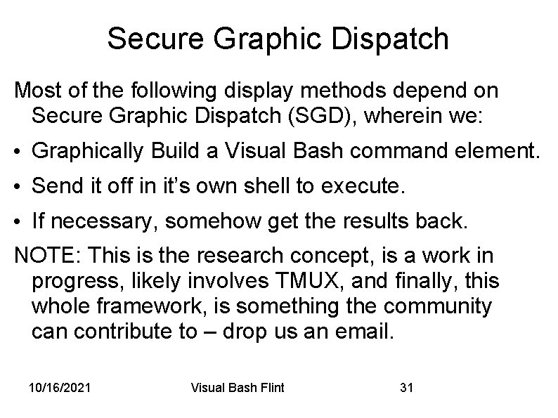 Secure Graphic Dispatch Most of the following display methods depend on Secure Graphic Dispatch
