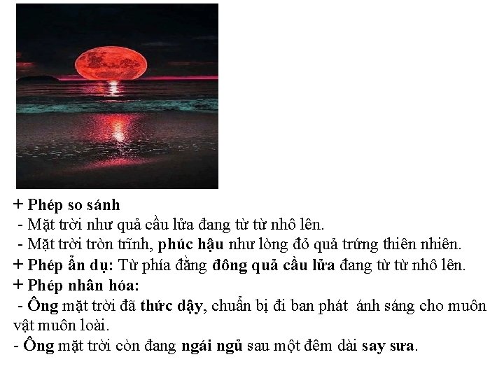 + Phép so sánh - Mặt trời như quả cầu lửa đang từ từ