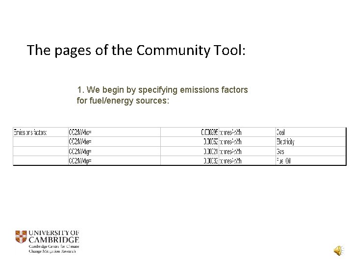 The pages of the Community Tool: 1. We begin by specifying emissions factors for