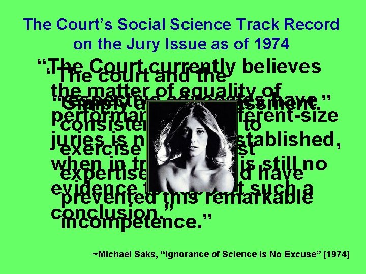 The Court’s Social Science Track Record on the Jury Issue as of 1974 “The