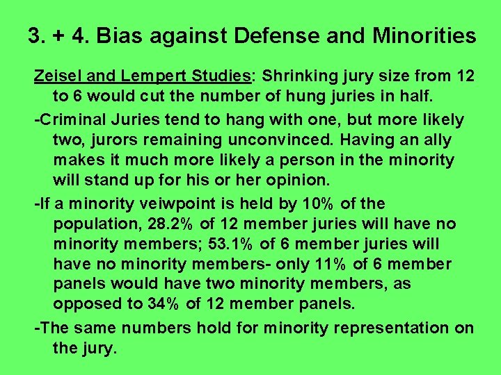 3. + 4. Bias against Defense and Minorities Zeisel and Lempert Studies: Shrinking jury