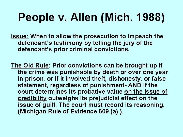 People v. Allen (Mich. 1988) Issue: When to allow the prosecution to impeach the