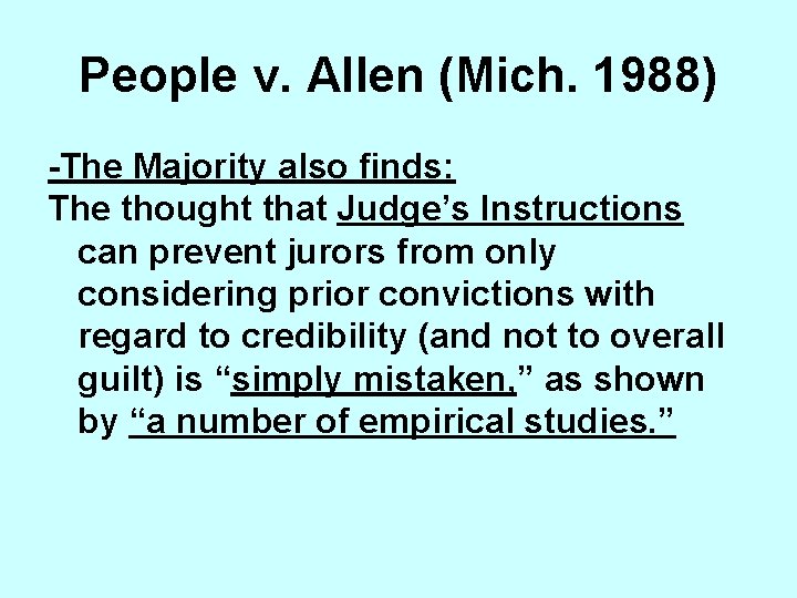 People v. Allen (Mich. 1988) -The Majority also finds: The thought that Judge’s Instructions