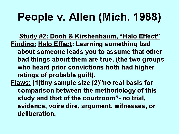 People v. Allen (Mich. 1988) Study #2: Doob & Kirshenbaum, “Halo Effect” Finding: Halo