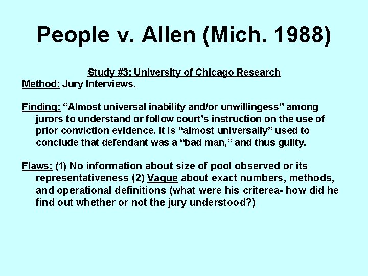 People v. Allen (Mich. 1988) Study #3: University of Chicago Research Method: Jury Interviews.