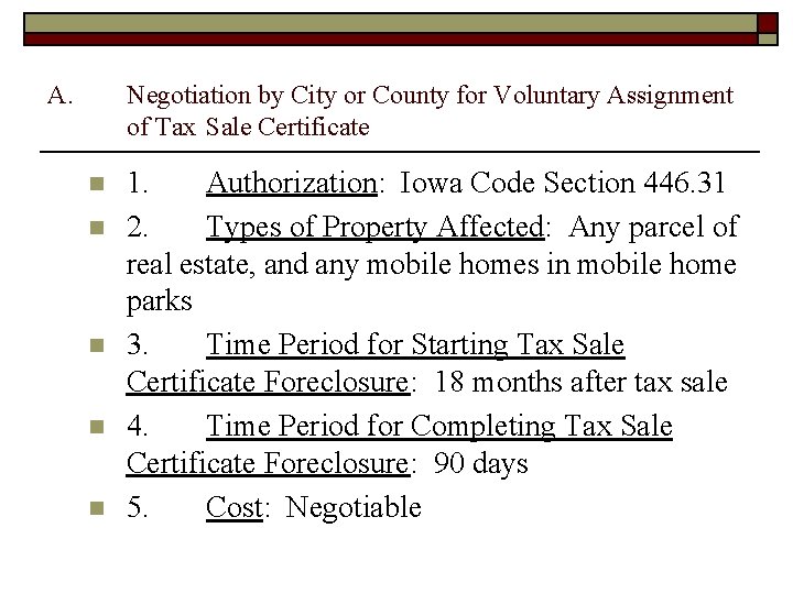 A. Negotiation by City or County for Voluntary Assignment of Tax Sale Certificate n