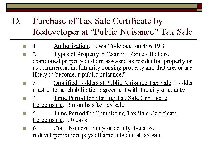 D. Purchase of Tax Sale Certificate by Redeveloper at “Public Nuisance” Tax Sale n