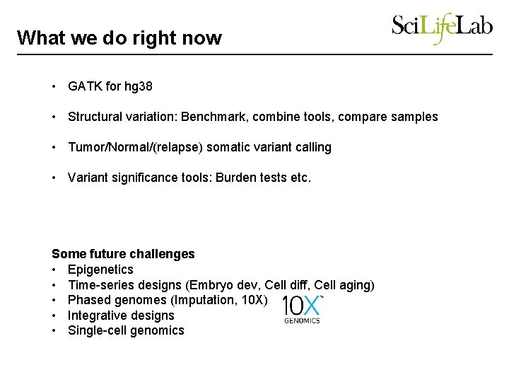 What we do right now • GATK for hg 38 • Structural variation: Benchmark,