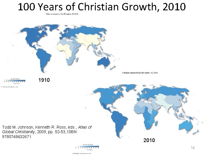 100 Years of Christian Growth, 2010 1910 Todd M. Johnson, Kenneth R. Ross, eds.