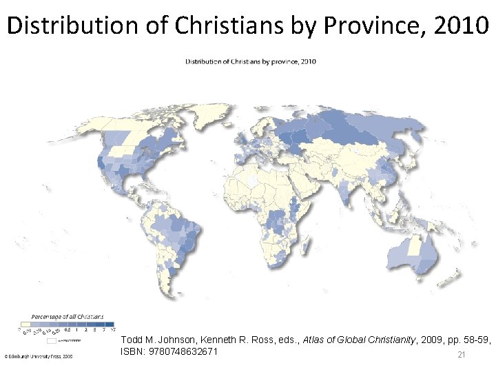 Distribution of Christians by Province, 2010 Todd M. Johnson, Kenneth R. Ross, eds. ,