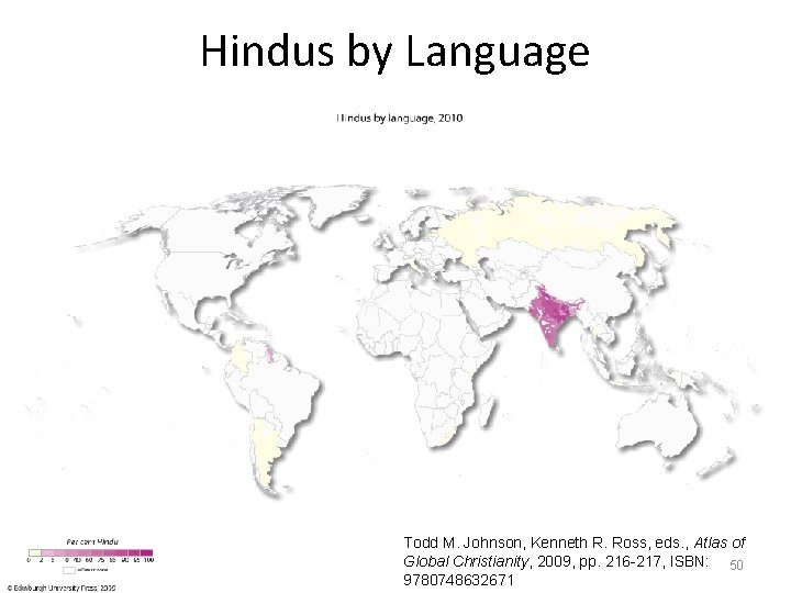 Hindus by Language Todd M. Johnson, Kenneth R. Ross, eds. , Atlas of Global