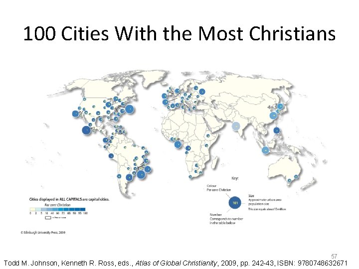 100 Cities With the Most Christians 57 Todd M. Johnson, Kenneth R. Ross, eds.