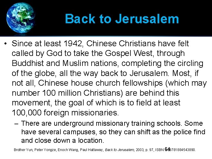 Back to Jerusalem • Since at least 1942, Chinese Christians have felt called by