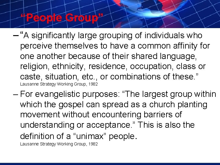 “People Group” – “A significantly large grouping of individuals who perceive themselves to have