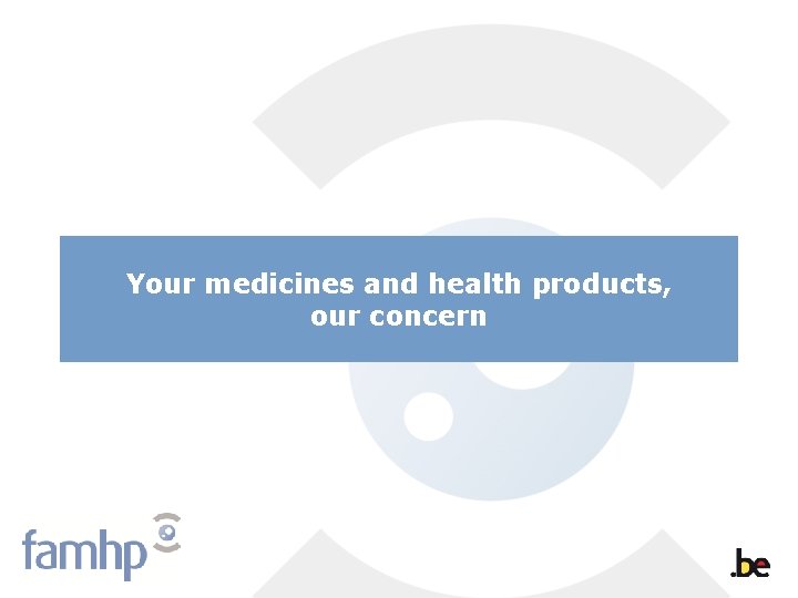 Your medicines and health products, our concern 