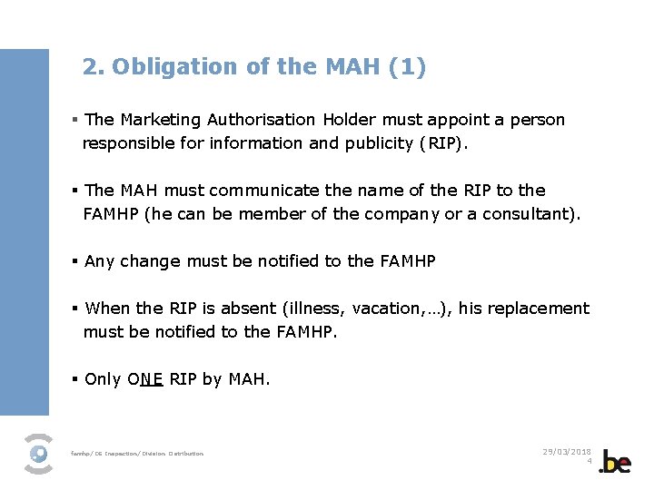 2. Obligation of the MAH (1) § The Marketing Authorisation Holder must appoint a