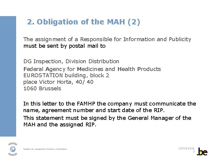 2. Obligation of the MAH (2) The assignment of a Responsible for Information and
