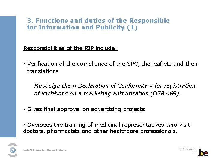 3. Functions and duties of the Responsible for Information and Publicity (1) Responsibilities of