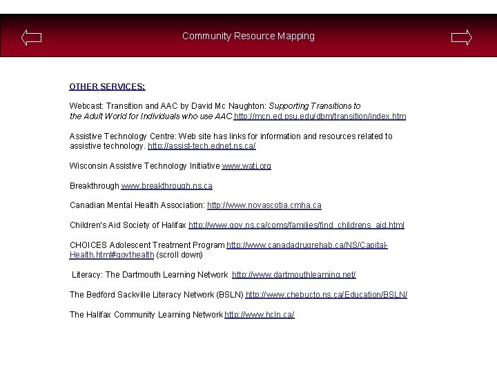 Community Resource Mapping OTHER SERVICES: Webcast: Transition and AAC by David Mc Naughton: Supporting