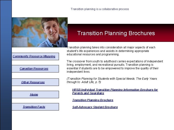 Transition planning is a collaborative process Transition Planning Brochures Community Resource Mapping Canadian Resources