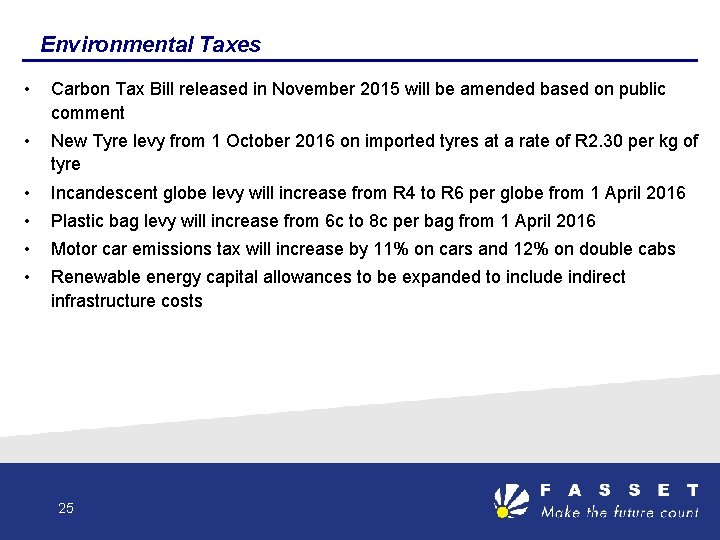 Environmental Taxes • Carbon Tax Bill released in November 2015 will be amended based