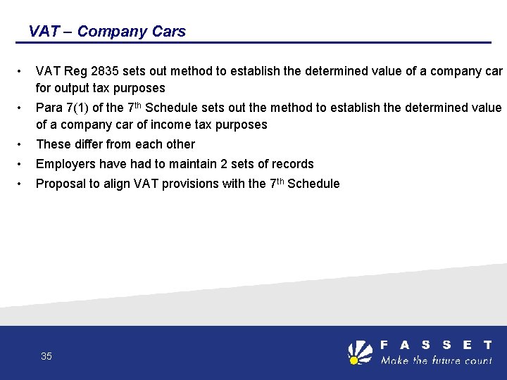 VAT – Company Cars • VAT Reg 2835 sets out method to establish the