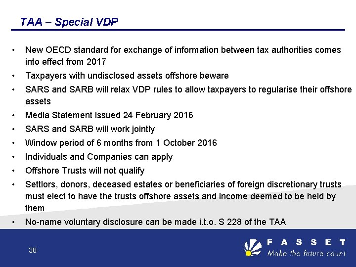 TAA – Special VDP • New OECD standard for exchange of information between tax