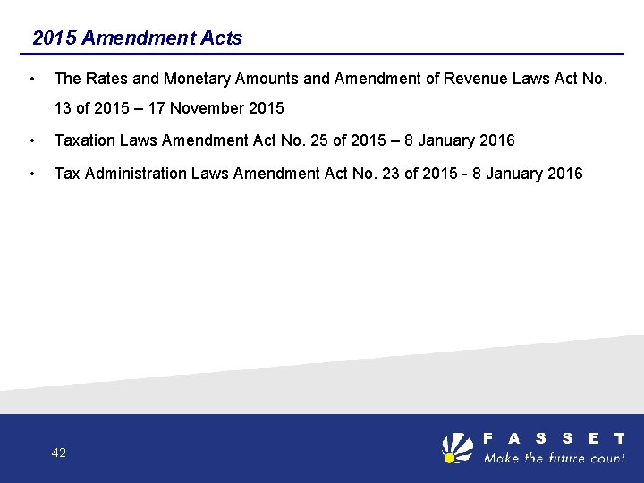 2015 Amendment Acts • The Rates and Monetary Amounts and Amendment of Revenue Laws