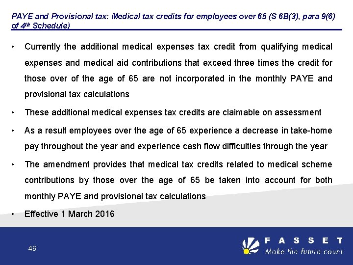 PAYE and Provisional tax: Medical tax credits for employees over 65 (S 6 B(3),