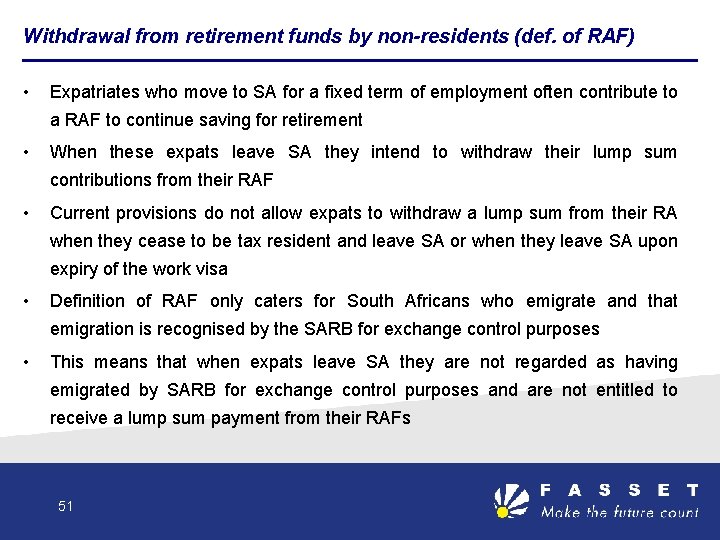 Withdrawal from retirement funds by non-residents (def. of RAF) • Expatriates who move to