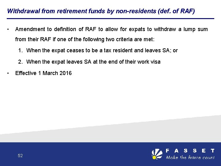 Withdrawal from retirement funds by non-residents (def. of RAF) • Amendment to definition of