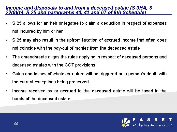 Income and disposals to and from a deceased estate (S 9 HA, S 22(8)(b),