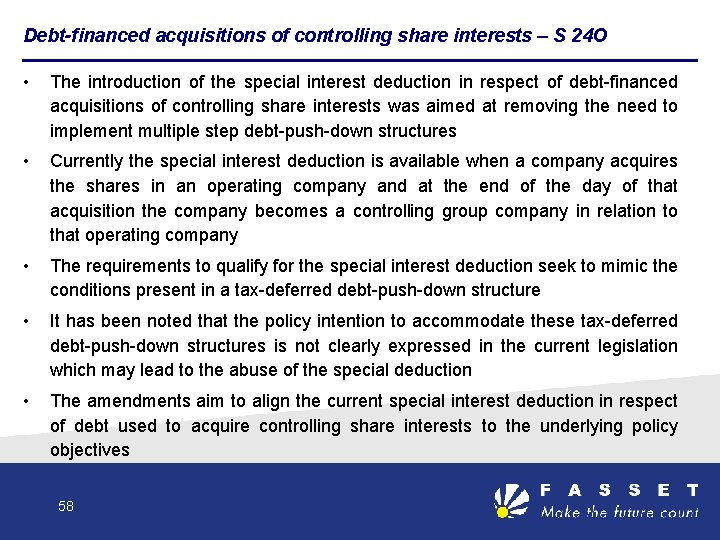 Debt-financed acquisitions of controlling share interests – S 24 O • The introduction of