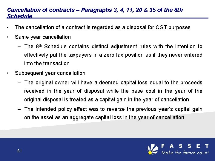 Cancellation of contracts – Paragraphs 3, 4, 11, 20 & 35 of the 8