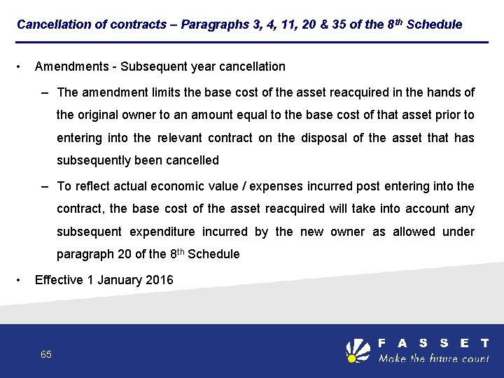 Cancellation of contracts – Paragraphs 3, 4, 11, 20 & 35 of the 8