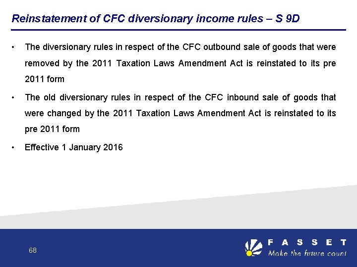 Reinstatement of CFC diversionary income rules – S 9 D • The diversionary rules