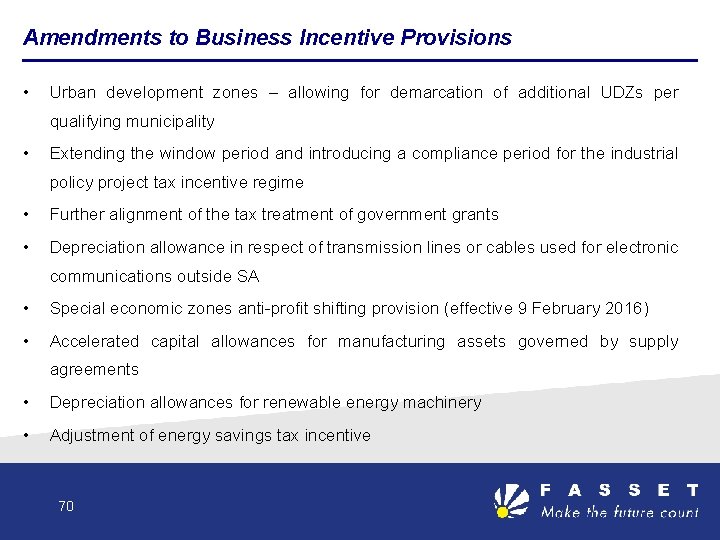 Amendments to Business Incentive Provisions • Urban development zones – allowing for demarcation of