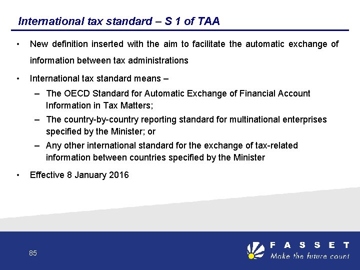 International tax standard – S 1 of TAA • New definition inserted with the