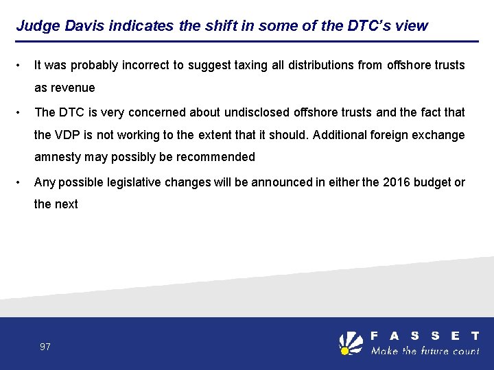 Judge Davis indicates the shift in some of the DTC’s view • It was