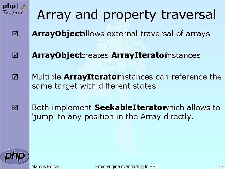 Array and property traversal þ Array. Objectallows external traversal of arrays þ Array. Objectcreates