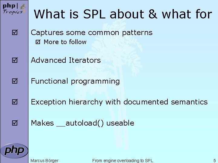 What is SPL about & what for þ Captures some common patterns þ More