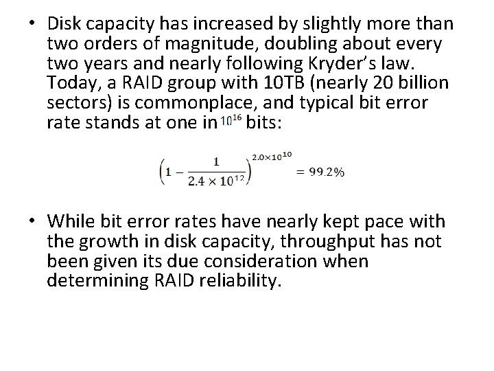  • Disk capacity has increased by slightly more than two orders of magnitude,