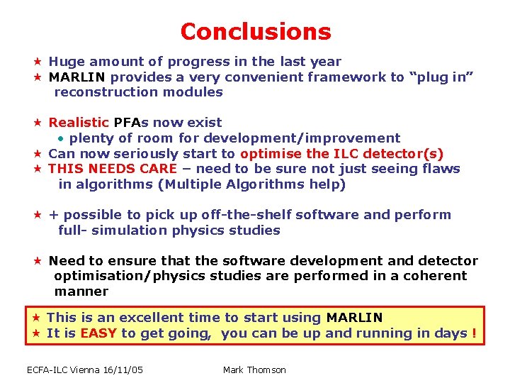 Conclusions « Huge amount of progress in the last year « MARLIN provides a Conclusions « Huge amount of progress in the last year « MARLIN provides a