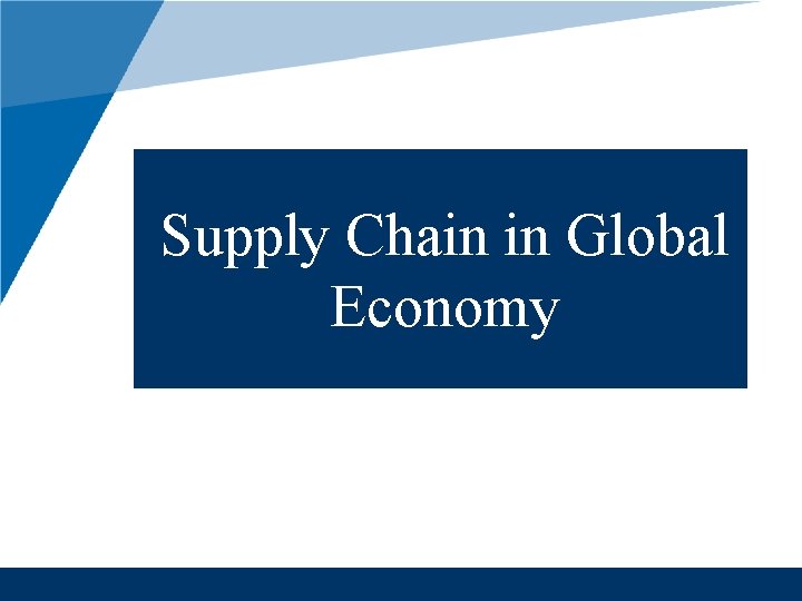 Supply Chain in Global Economy 