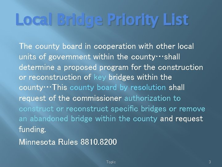 Local Bridge Priority List The county board in cooperation with other local units of